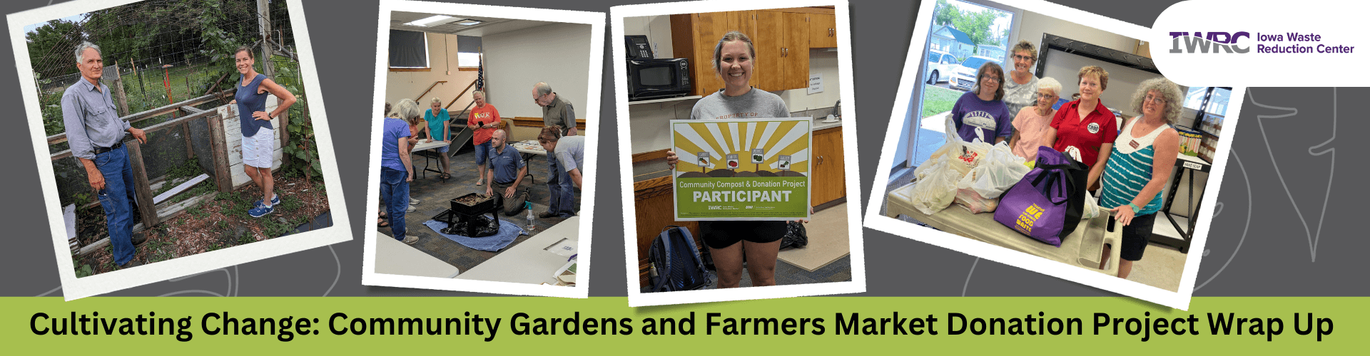Cultivating Change: Community Gardens and Farmers Market Donation Project Wrap Up Blog header and article. See what the IWRC has been up to this summer in three Iowa Communities